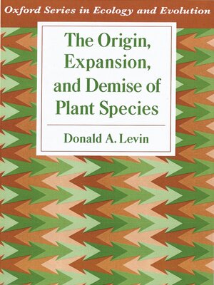 cover image of The Origin, Expansion, and Demise of Plant Species